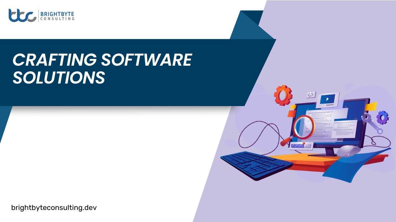 Crafting Software Solutions